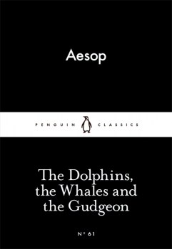 Little Black Classics: The Dolphins, the Whales and the Gudgeon