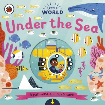 Little World: Under the Sea- A Push-and-Pull Adventure