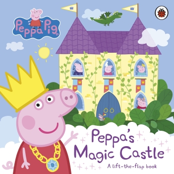 Peppa Pig: Peppa&#039;s Magic Castle A lift-the-flap book