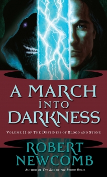 Destines of Blood And Stone Volume II: The March Into Darkness