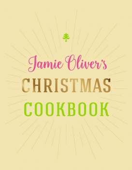 Jamie Oliver&#039;s Christmas Cookbook