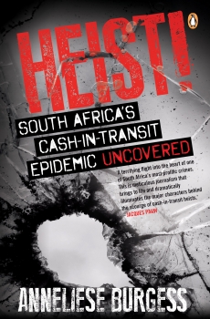 Heist! South Africa’s cash-in-transit epidemic uncovered