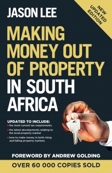 Making Money Out of Property in South Africa (New Edition)