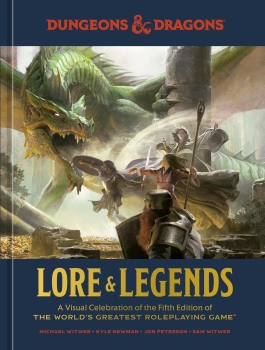 Lore &amp; Legends: A Visual Celebration of the Fifth Edition of the World&#039; s Greatest Roleplaying Game (Dungeons &amp; Dragons)