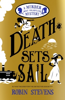 Murder Most Unladylike 09: Death Sets Sail
