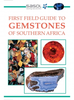 e - Sasol First Field Guide to Gemstones of Southern Africa