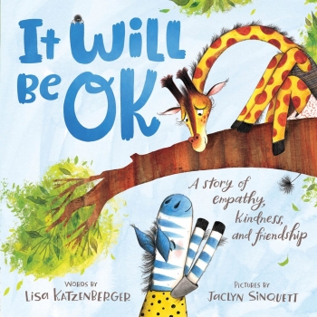It Will Be Okay: A story of empathy, kindness, and friendship