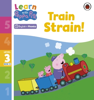 Learn with Peppa Phonics Level 3 Book 13: Train Strain (Phonics Reader)