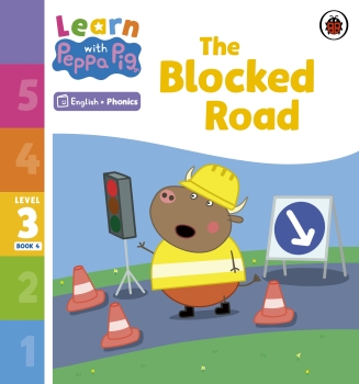 Learn with Peppa Phonics Level 3 Book 4: The Blocked Road (Phonics Reader)