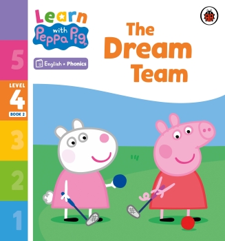 Learn with Peppa Phonics Level 4 Book 2: The Dream Team (Phonics Reader)