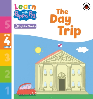 Learn with Peppa Phonics Level 4 Book 6: The Day Trip (Phonics Reader)