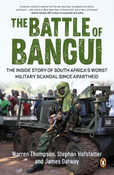 The Battle of Bangui: The inside story of South Africa&#039;s worst military scandal since Apartheid