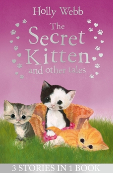 Animal Stories: The Secret Kitten &amp; Other Tales