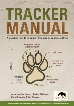Tracker Manual: A Practical guide to animal tracking in southern Africa (New Edition)