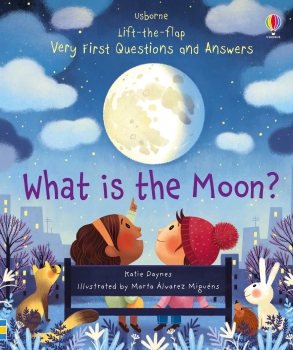 What is the Moon? Very First Lift-the-Flap Questions &amp; Answers