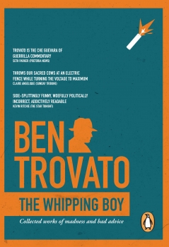 The Whipping Boy: The Collected Columns of Madness and Subtle Finger-pointing