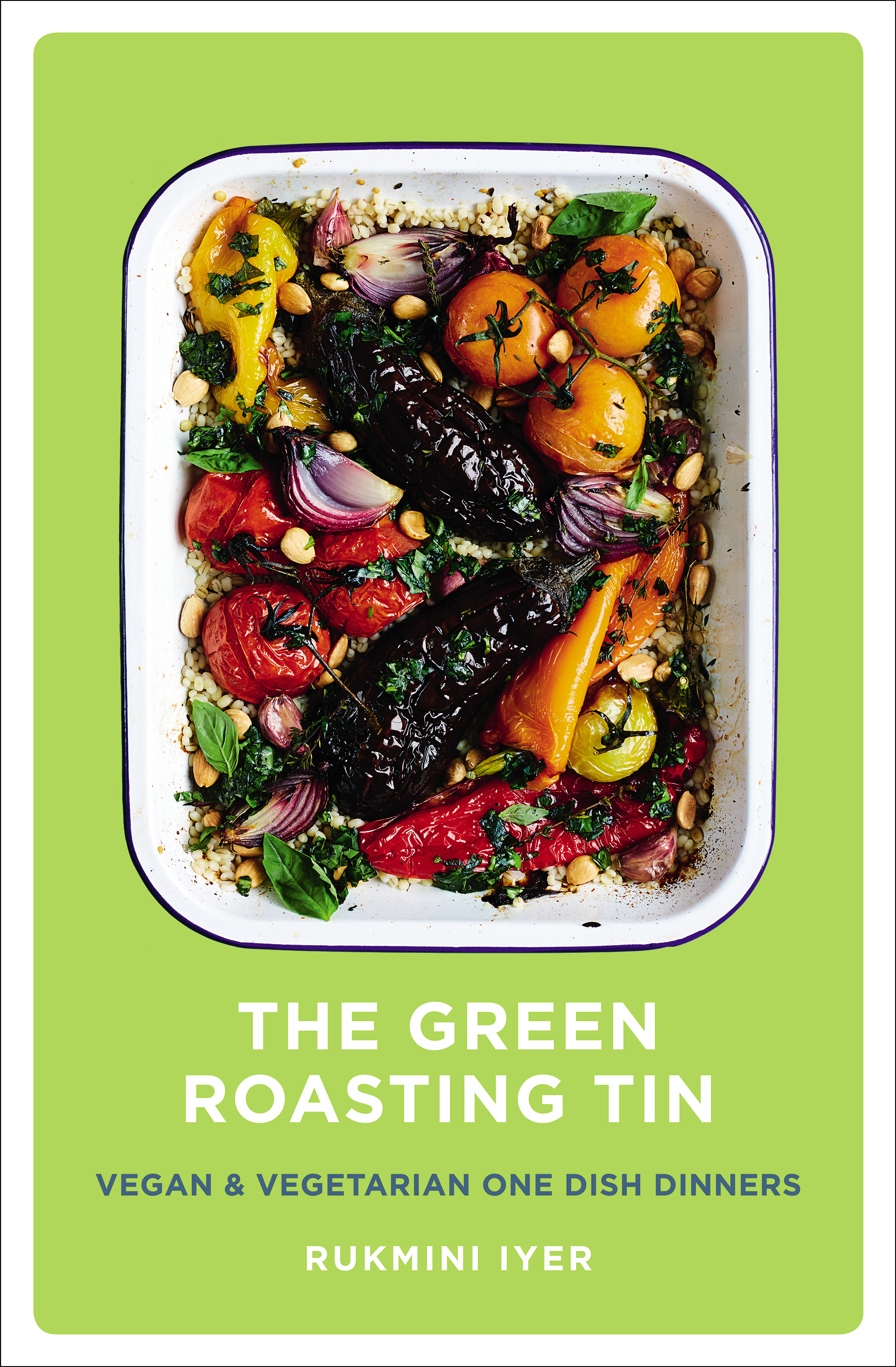 Green Roasting Tin by Iyer, Rukmini | Penguin Random House South Africa