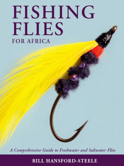 Fishing Flies for Africa - A Comprehensive Guide to Freshwater and  Saltwater Flies by Hansford-Steele, Bill