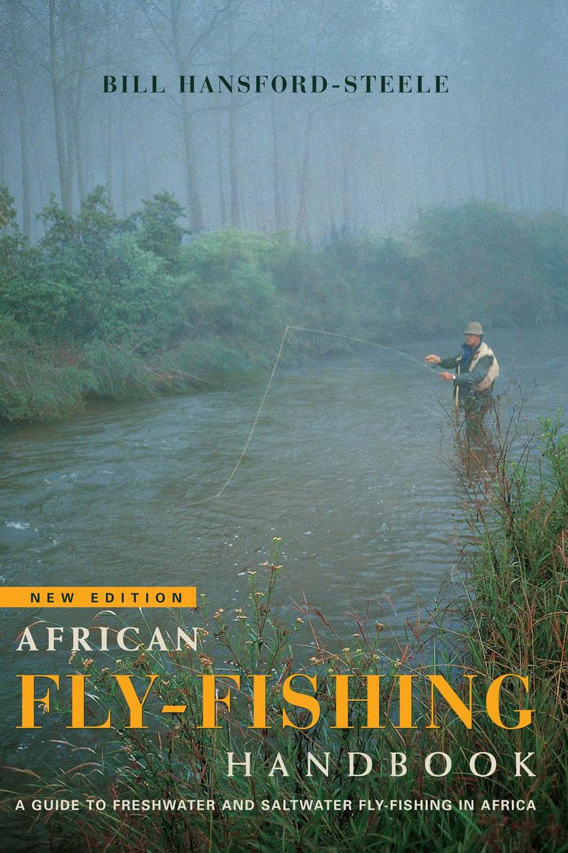 African Fly-fishing Handbook: A Guide to Freshwater and Saltwater