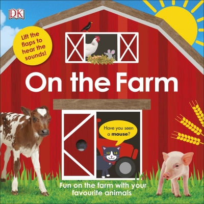 On The Farm Lift the Flap & Sound Book by DK | Penguin Random House South Africa On The Farm Lift the Flap & Sound Book by DK | Penguin Random House South Africa
