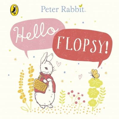 Peter Rabbit: Hello Flopsy! Peter Rabbit: Hello Flopsy!