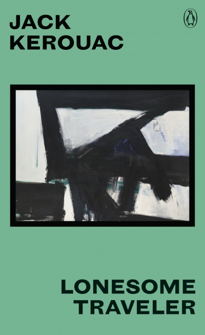 Great Kerouac: Lonesome Traveler by Kerouac, Jack | Penguin Random