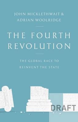 The Fourth Revolution The Global Race To Reinvent The