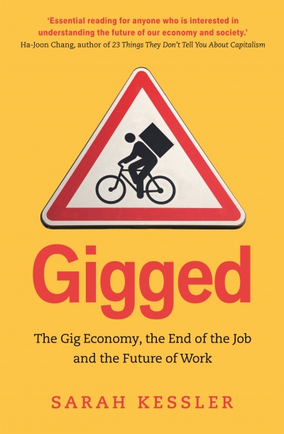 Gigged The End of the Job and the Future of Work