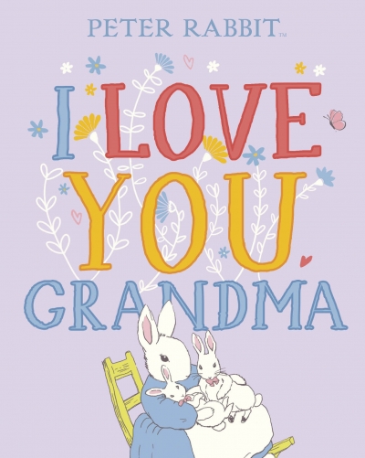 I Love You Gramdma - Peter Rabbit I Love You Gramdma - Peter Rabbit