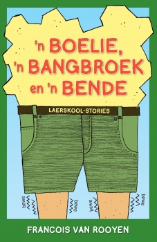 &#039;n Boelie, &#039;n Bangbroek en &#039;n Bende