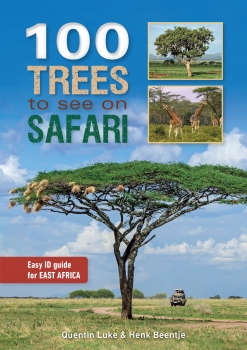 100 Trees to See on Safari: An ID Guide for East Africa