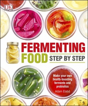 Fermenting Foods Step-by-Step