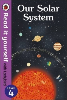 Our Solar System - Read It Yourself with Ladybird Level 4