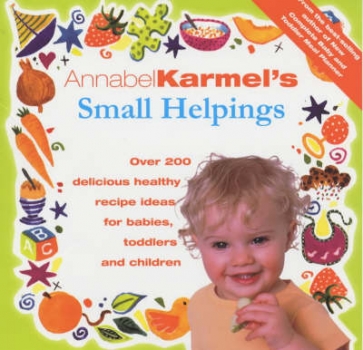Annabel Karmel&#039;s Small Helpings