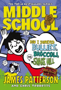 Middle School 04: How I Survived Bullies, Broccoli and Snake Hill
