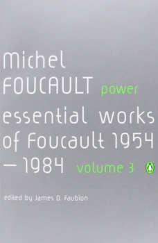 Power: The Essential Works of Michel Foucault 1954-1984