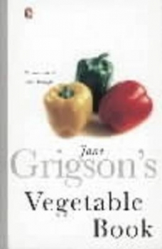 Jane Grigson&#039;s Vegetable Book