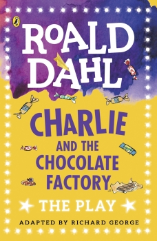 Charlie and the Chocolate Factory: The Play