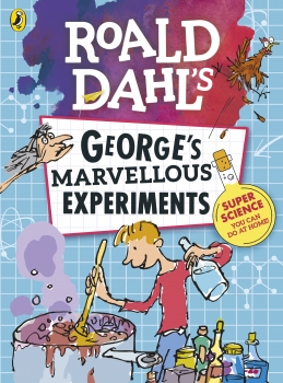 Roald Dahl: George&#039;s Marvellous Experiments