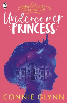 Rosewood Chronicles 01:Undercover Princess
