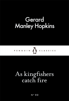 Little Black Classics: As Kingfishers Catch Fire