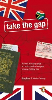Take the Gap: A South African Handbook for Two Years in London