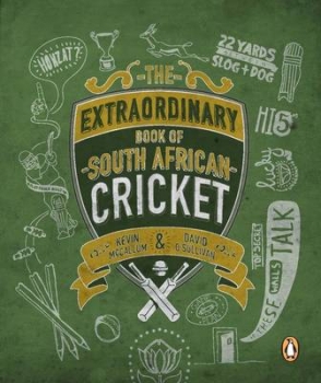 The Extraordinary Book of SA Cricket