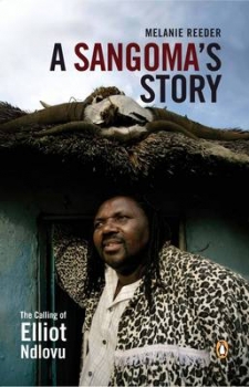 A Sangoma&#039;s Story: The Calling of Elliot Ndlovu