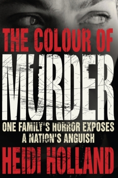 Colour of Murder: One Family&#039;s Horror Exposes a Nation&#039;s Anguish