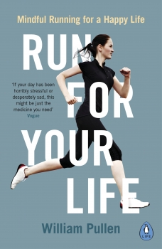Run for Your Life: Mindful Running for a Happy Life