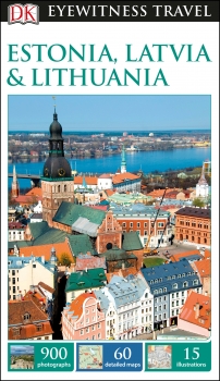 DK Eyewitness Travel Guide Estonia, Latvia &amp; Lithuania