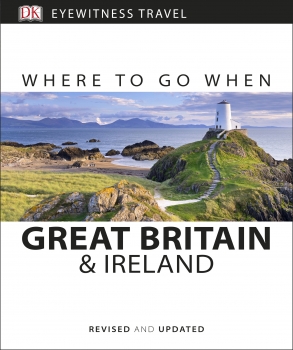 DK Eyewitness Travel Where to Go When Great Britain and Ireland