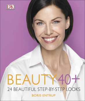 Beauty 40+: 24 beautiful step-by-step looks
