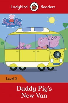 Peppa Pig: Daddy Pig&#039;s New Van - Ladybird Readers Level 2